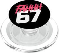 FAHHH 67 Fun Six Seven 6 7 Meme Gen Z Alpha 67 FAHH PopSockets PopGrip para MagSafe