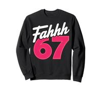 FAHHH 67 Fun Six Seven 6 7 Meme Gen Z Alpha 67 FAHH Sudadera