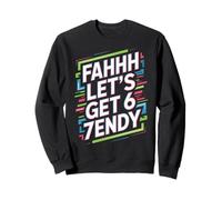 FAHHH Fun Six Seven 6 7 6 7endy Meme FAHH Sudadera