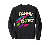 FAHHH Fun Six Seven 6 7 6 7endy Meme FAHH Sudadera