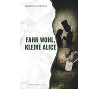 Fahr wohl, kleine Alice (Kessler & Wagner)