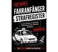 Fahranfänger Strafregister: Lustiges Beifahrer Gästebuch Geschenk zum 18. Geburtstag für Freunde, Familie & Fahranfänger