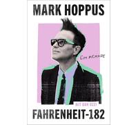 Fahrenheit-182: Ein Memoire | Deutsche Ausgabe | Die inspirierende Autobiografie des Bassisten und Sängers von blink-182