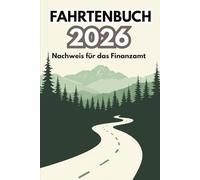 Fahrtenbuch 2026: Natur Edition - Für Jäger, Förster & Naturliebhaber - Finanzamt-konform - DIN A5 - 120 Seiten - Motiv Wald & Gebirge - Auch ideal für Camper und Outdoor-Fans