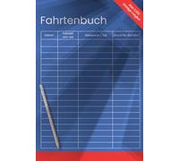 Fahrtenbuch für PKW: Über 100 Seiten | Platz für 2.200 Einträge | Finanzamtlich anerkannt - Für Fahrten in Deutschland & Österreich, auch für LKW geeignet