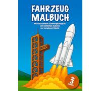 Fahrzeug Malbuch: Malbuch für Kinder ab 3 Jahren - 36 Fahrzeuge zum Ausmalen in 3 Schwierigkeitsstufen - Mit Baustellenfahrzeugen, Einsatzfahrzeugen, ... ab 3 - Mit wachsendem Schwierigkeitsgrad)