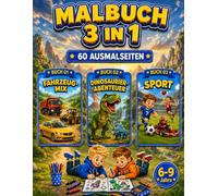 Fahrzeug-Mix, Dinosaurier-Abenteuer & Sport Malbuch für Jungen 6-9 Jahre: 3-in-1-Malbuch mit 60 spannenden, einseitig gedruckten Ausmalbildern für Kinder (Smash Kids 3-in-1 Malbuch Kollektion)