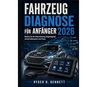 Fahrzeugdiagnose für Anfänger 2026: Meistern Sie die Fehlererkennung, Diagnosegeräte und die Fehlersuche in der Praxis