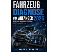 Fahrzeugdiagnose für Anfänger 2026: Meistern Sie die Fehlererkennung, Diagnosegeräte und die Fehlersuche in der Praxis