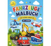 Fahrzeuge Ausmalbuch: Mein erstes Fahrzeuge-Ausmalbuch - großer Malspaß für kleine Kinder ab 2