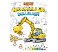 Fahrzeuge & Baustelle - Malbuch für KInder 4-8