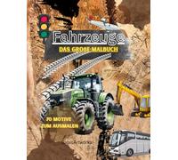 Fahrzeuge: Das große Malbuch