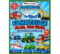 Fahrzeuge Malbuch für Kinder ab 2 Jahren: Meine ersten Fahrzeuge - 50 einfache Ausmalmotive mit Baggern, Traktoren, Feuerwehr, Polizei, Zügen, Flugzeugen, Schiffen und vielem mehr | Band 14