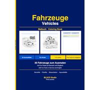 Fahrzeuge Malbuch für Kinder ab 4 Jahren - 30 Ausmalbilder mit Fun Facts auf Deutsch und Englisch: Malbuch & Aktivitätsbuch | Rennwagen, Feuerwehr, Monster Trucks, Züge, Flugzeuge und meh