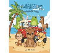 FAHRZEUGE UND TIERE: Malbuch für Kinder von 3-6 Jahren