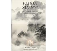 Fahua Xuanyi: The Profound Meaning of the Lotus Sūtra - Scholarly Edition, Volume Two (Fascicles 6-10) (The Tiantai Teachings Project)