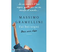 Fai bei sogni. Dieci anni dopo (La Gaja scienza)