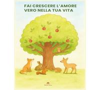 Fai crescere l'amore vero nella tua vita: L'importanza della gratitudine