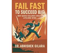 FAIL FAST TO SUCCEED BIG: The Deep Work of Sustainable Success