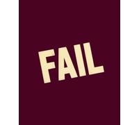 FAIL: Funny Verdict Notebook | 120 College-Ruled Pages | 7.5 x 9.25 Inches | Decision-Prop Journal for Office, Dating, Parties & Adulting Drama