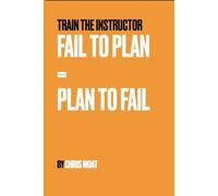 Fail to Plan = Plan to Fail: Train the Instructor - Lesson planning in Taekwondo (Train the Instructor - Teaching Taekwondo)