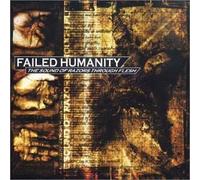 Failed Humanity - The Sound of Razors Through...