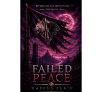 Failed Peace (BETWEEN LIES AND TRUTH (TALES OF THE TRUE BLOOD - SERIES 01))
