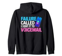 Failure Called I Sent IT TO Voicemail Sudadera con Capucha