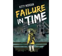 Failure in Time: A Dystopian Time Travel Epic for Middle Grade Readers: 1 (The Drowning World)