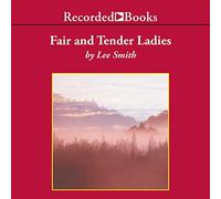 Fair and Tender Ladies