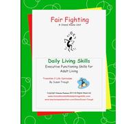 Fair Fighting: Developing LIfe Skills for Becoming a Successful Adult (Daily Living Skills - Susan Traugh)