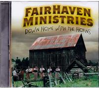 Fair Haven Ministries Down Home Horns - Down Home with The Horns