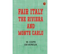 Fair Italy the Riviera and Monte Carlo