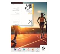 Fair play. Diritto ed economia dello sport. Per le Scuole superiori. Con e-book. Con espansione online (Vol. 2)