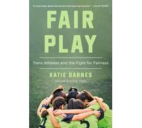 Fair Play: Trans Athletes and the Fight for Fairness