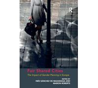 Fair Shared Cities: The Impact of Gender Planning in Europe