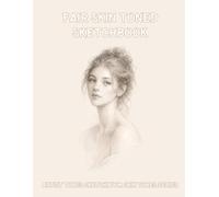 Fair Skin Toned Sketchbook: Artist Tones Sketchbook Skin Tones Series, 5 Toned Papers for Figure Drawing, Portraits & Expressive Sketching
