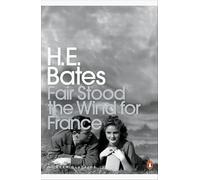 Fair Stood The Wind For France (Penguin Modern Classics)
