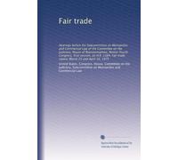 Fair trade: Hearings before the Subcommittee on Monopolies and Commercial Law of the Committee on the Judiciary, House of Representatives, ... trade repeal, March 25 and April 10, 1975