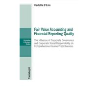 Fair value accounting and financial reporting quality. The influence of corporate governance and corporate social responsibility on comprehensive income predictiveness (Accounting & business studies)