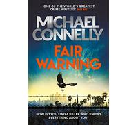 Fair Warning: Michael Connelly (Jack McEvoy Series, 3)