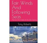 Fair Winds And Following Seas: The Life Of A Sailor In The 21st Century (21st Century Career Guides)