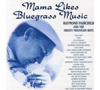 Fairchild/Frosty Mountain Boys - 23 Bluegrass Favorites