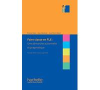 FAIRE CLASSE EN FLE NE: Collection F - Faire classe en (F)LE - Edition 2022 (HACHETTE)