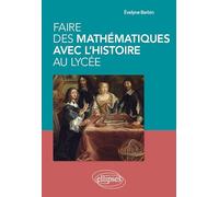 Faire des mathématiques avec l'histoire au lycée
