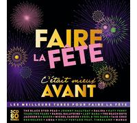 Faire la Fête, C'Était Mieux Avant