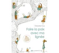 Faire la paix avec ma lignée: 24 ateliers d'écriture et voyages sonores