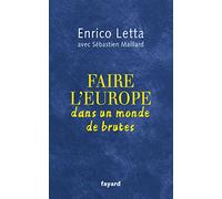 Faire l'Europe dans un monde de brutes