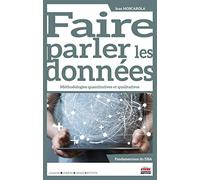 Faire parler les données: Méthodologies quantitatives et qualitatives