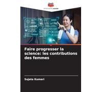 Faire progresser la science: les contributions des femmes